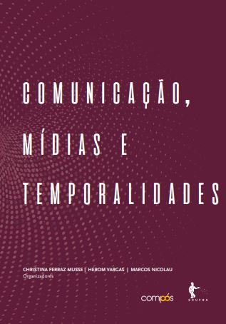 Capa do livro Comunicação, Mídias e Temporalidades