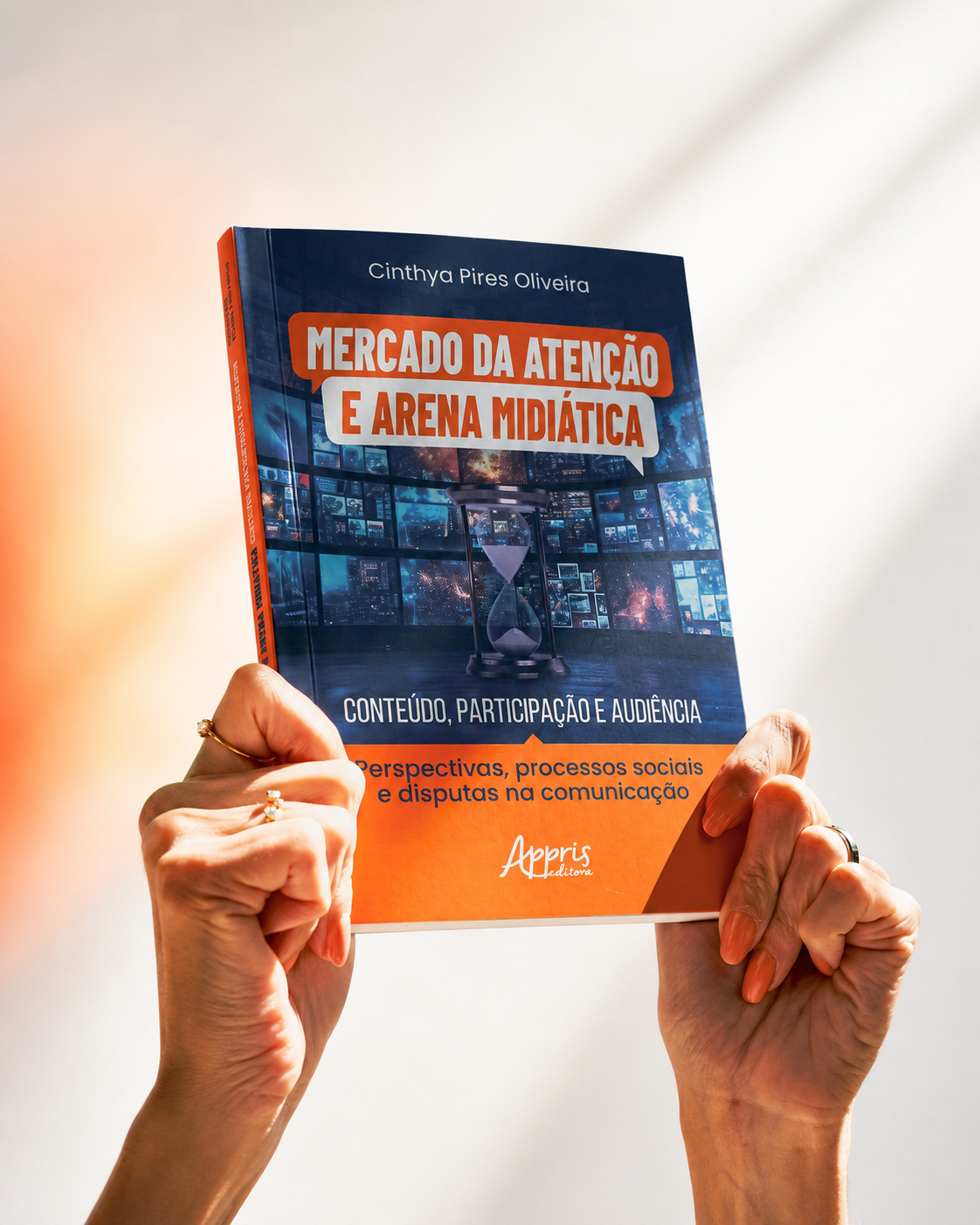 Mercado da Atenção e Arena Midiática Livro Mercado da Atenção e Arena Midiática de Cinthya Pires Oliveira